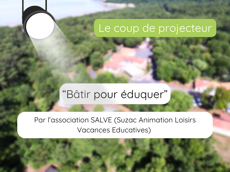 Coup de projecteur : SALVE, une association qui fait vivre l’esprit des colonies de Suzac 