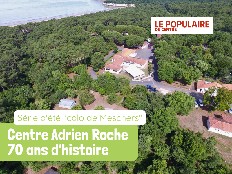Centre Adrien-Roche : 70 ans d’histoire, de découvertes et de souvenirs